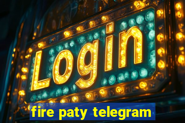 fire paty telegram